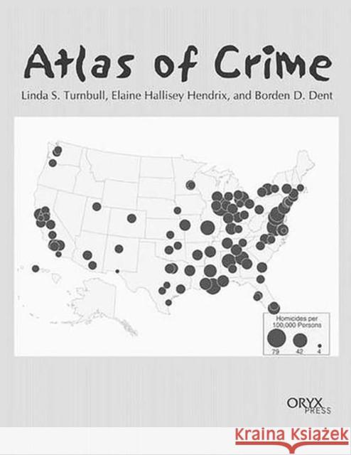 Atlas of Crime: Mapping the Criminal Landscape