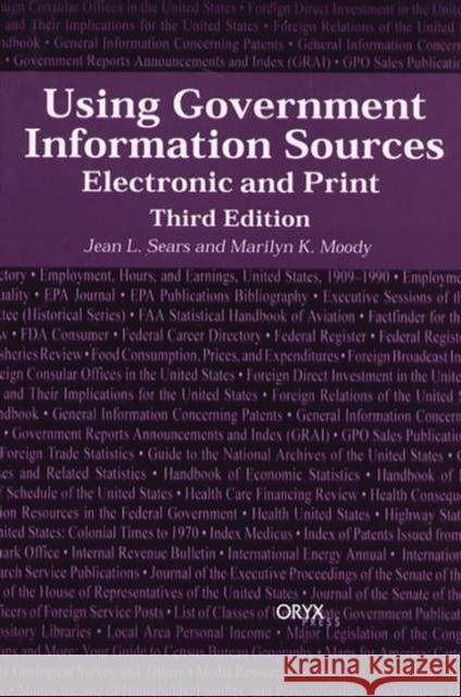 Using Government Information Sources: Electronic and Print Third Edition