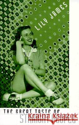 The Great Taste of Straight People