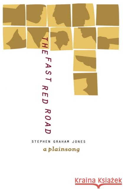 The Fast Red Road: A Plainsong