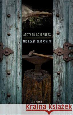 Another Governess/The Least Blacksmith: A Diptych