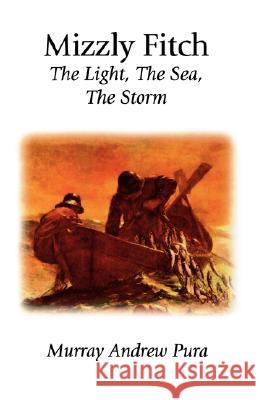 Mizzly Fitch: The Light, the Sea, the Storm