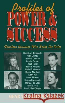 Profiles of Power & Success: Fourteen Geniuses Who Broke the Rules