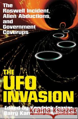The UFO Invasion: The Roswell Incident, Alien Abductions, and Government Coverups
