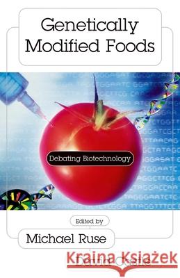 Genetically Modified Foods: Debating Biotechnology