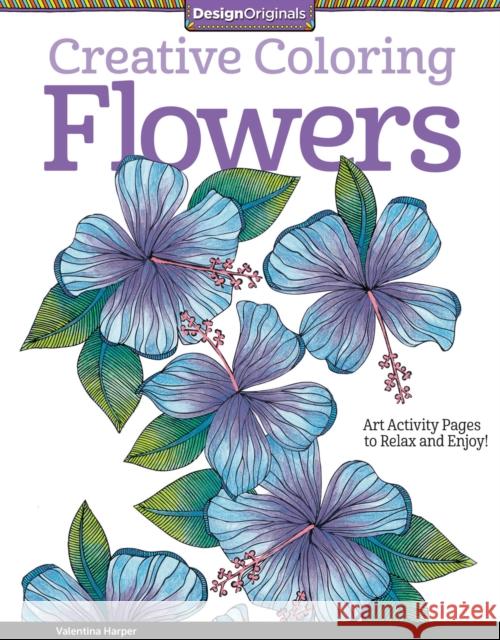 Creative Coloring Flowers: Art Activity Pages to Relax and Enjoy!