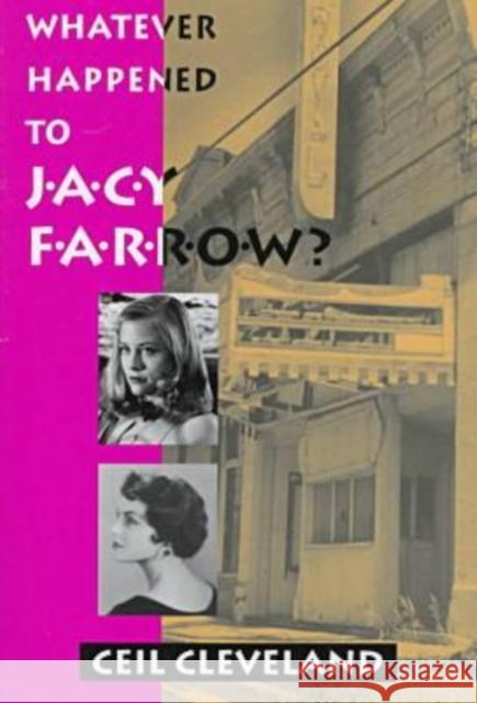 Whatever Happened to Jacy Farrow?