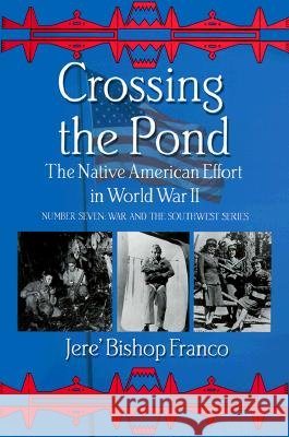 Crossing the Pond: The Native American Effort in World War II