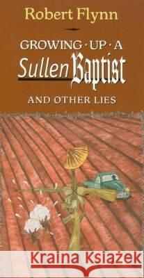 Growing Up a Sullen Baptist and Other Essays