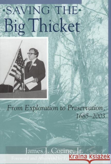 Saving the Big Thicket: From Exploration to Preservation, 1685-2003
