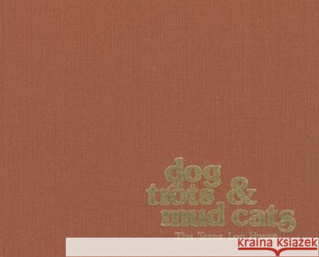 Dog Trots & Mud Cats: The Texas Log House