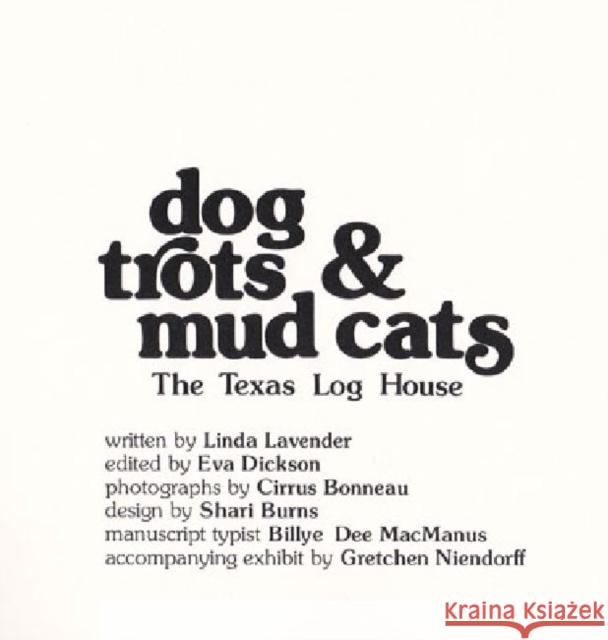 Dog Trots & Mud Cats: The Texas Log House
