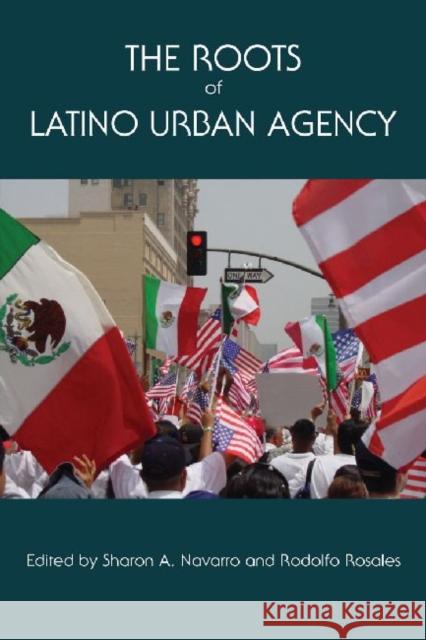 The Roots of Latino Urban Agency