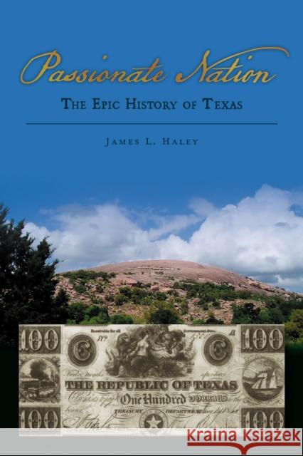 Passionate Nation: The Epic History of Texas