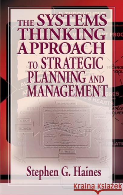 The Systems Thinking Approach to Strategic Planning and Management