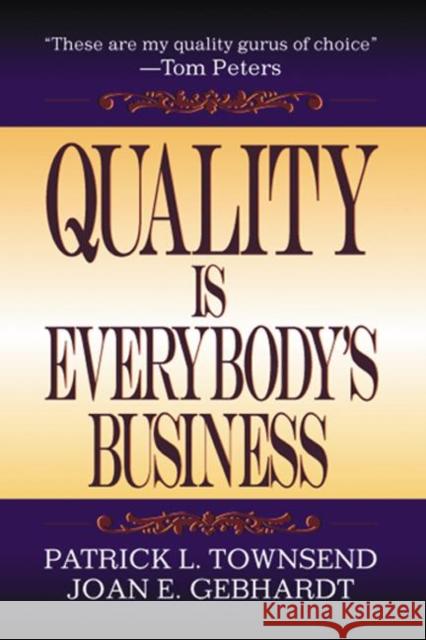 Quality Is Everybody's Business