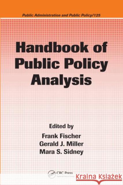 Handbook of Public Policy Analysis: Theory, Politics, and Methods