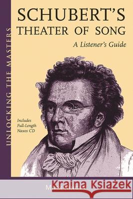 Schubert's Theater of Song: A Listener's Guide [With CD (Audio)]
