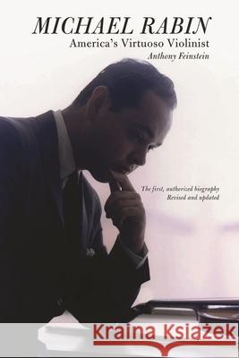 Michael Rabin: America's Virtuoso Violinist