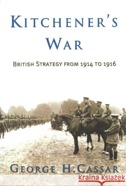 Kitchener's War: British Strategy from 1914 to 1916
