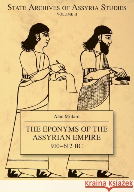 The Eponyms of the Assyrian Empire 910-612 BC