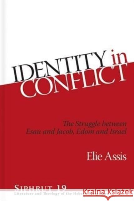 Identity in Conflict: The Struggle Between Esau and Jacob, Edom and Israel