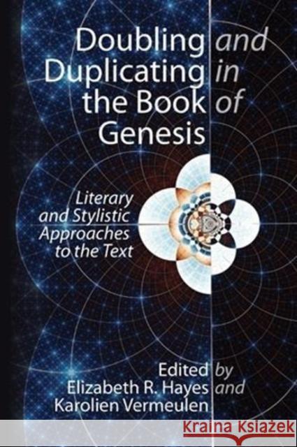 Doubling and Duplicating in the Book of Genesis: Literary and Stylistic Approaches to the Text