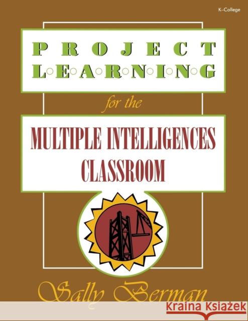 Project Learning for the Multiple Intelligences Classroom