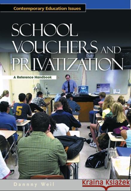 School Vouchers and Privatization: A Reference Handbook