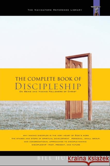 The Complete Book of Discipleship: On Being and Making Followers of Christ