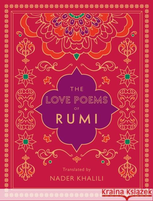 The Love Poems of Rumi: Translated by Nader Khalili