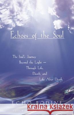 Echoes of the Soul: Moving Beyond the Light