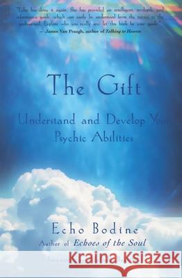 The Gift: Discover and Develop Your Psychic Abilities