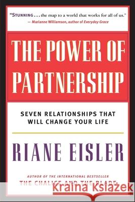 The Power of Partnership: Seven Relationships That Will Change Your Life