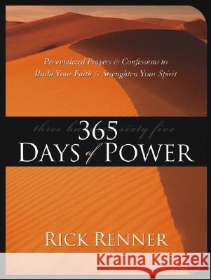 365 Days of Power: Personalized Prayers and Confessions to Build Your Faith and Strengthen Your Spirit