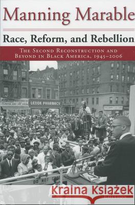 Race, Reform, and Rebellion: The Second Reconstruction and Beyond in Black America, 1945-2006