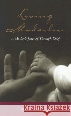 Losing Malcolm: A Mother's Journey Through Grief