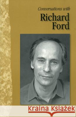 Conversations with Richard Ford