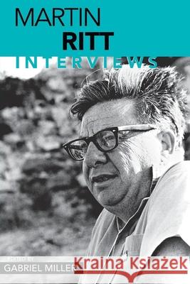 Martin Ritt: Interviews