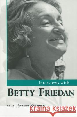 Interviews with Betty Friedan