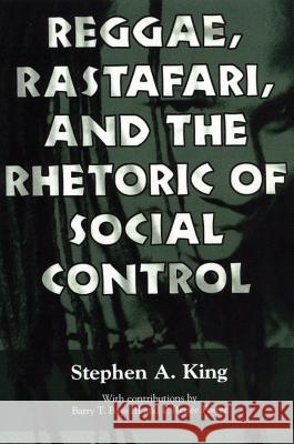 Reggae, Rastafari, and the Rhetoric of Social Control