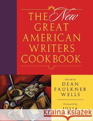 The New Great American Writers Cookbook