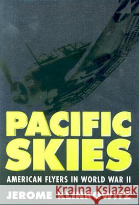 Pacific Skies: American Flyers in World War II