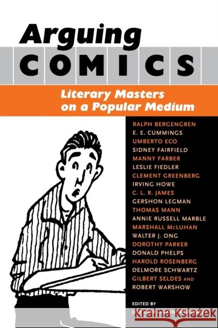 Arguing Comics: Literary Masters on a Popular Medium