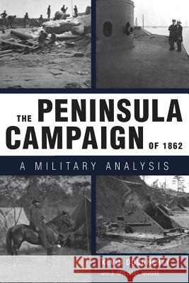 The Peninsula Campaign of 1862: A Military Analysis