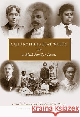 Can Anything Beat White?: A Black Family's Letters