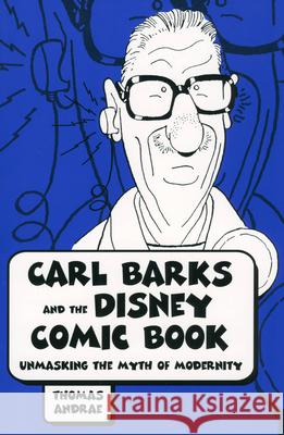 Carl Barks and the Disney Comic Book: Unmasking the Myth of Modernity