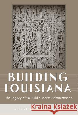 Building Louisiana: The Legacy of the Public Works Administration