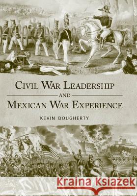 Civil War Leadership and Mexican War Experience