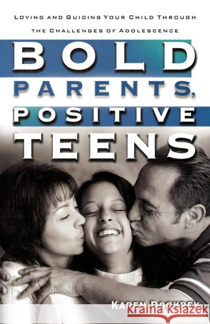 Bold Parents, Positive Teens